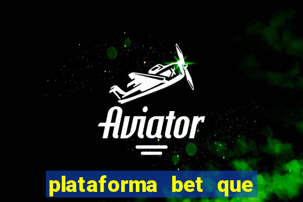 plataforma bet que paga ao se cadastrar